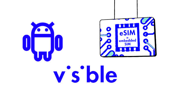 Visible eSIM for Android